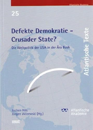 9783884768525: Defekte Demokratie - Crusader State?