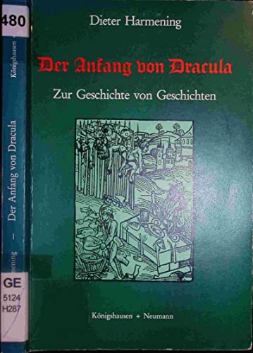 Der Anfang von Dracula: Zur Geschichte von Geschichten (Quellen und Forschungen zur europaÌˆischen Ethnologie) (German Edition) (9783884791448) by Harmening, Dieter