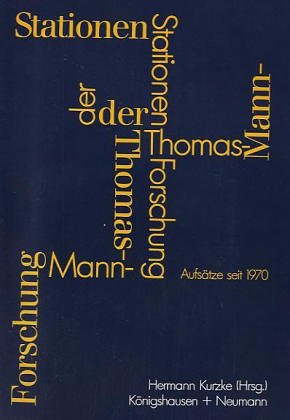 Stationen der Thomas-Mann-Forschung.