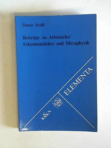 Imagen de archivo de Beitrge zu Aristoteles' Erkenntnislehre und Metaphysik a la venta por Recycle Bookstore