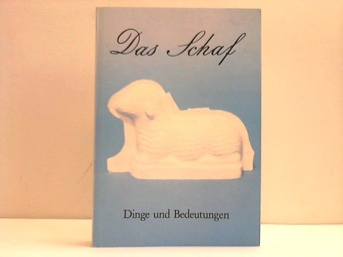 9783884792179: Das Schaf. Dinge und Bedeutungen. Ausstellung des Rhn-Museums Fladungen Sommer 1985