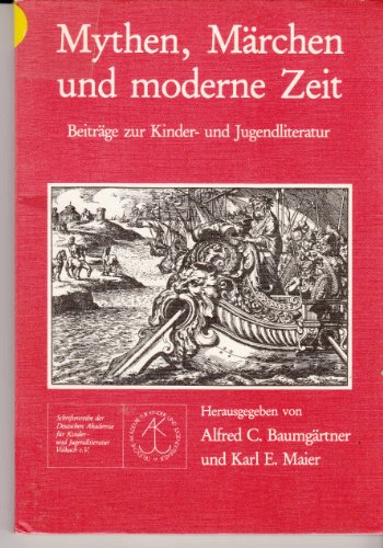 Imagen de archivo de Mythen, Mrchen und moderne Zeit. Beitrge zur Kinder- und Jugendliteratur a la venta por medimops