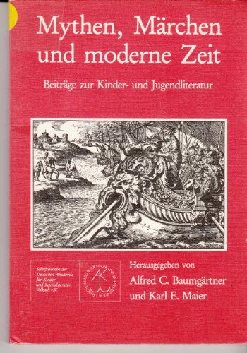 Stock image for Mythen, Mrchen und moderne Zeit. Beitrge zur Kinder- und Jugendliteratur for sale by medimops