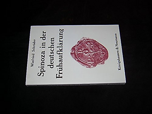 9783884792872: Spinoza in der deutschen Frhaufklrung. (=Epistemata, Wrzburger wissenschaftl. Schriften, Reihe Philosophie; Bd. 34/11987).