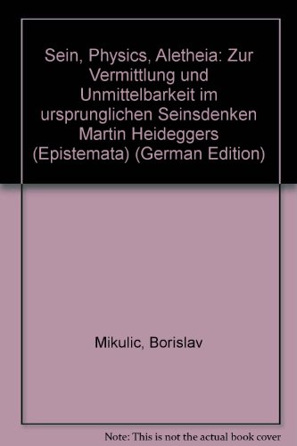 Beispielbild fr Sein, Physis, Aletheia. zum Verkauf von SKULIMA Wiss. Versandbuchhandlung