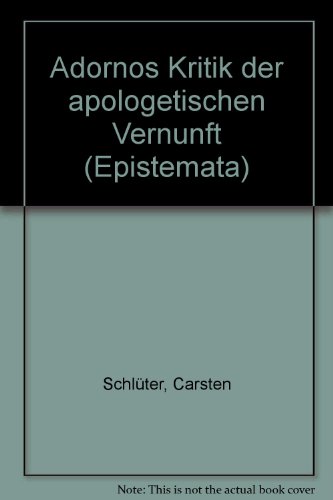 Beispielbild fr Adornos Kritik der apologetischen Vernunft. zum Verkauf von SKULIMA Wiss. Versandbuchhandlung