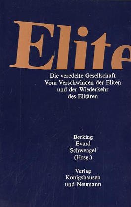 Stock image for Die veredelte Gesellschaft. Vom Verschwinden d. Eliten u.d. Wiederkehr d. Elitren, for sale by modernes antiquariat f. wiss. literatur