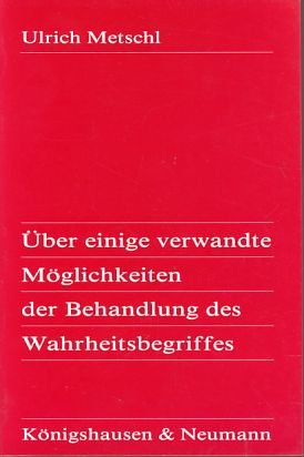 Stock image for ber einige verwandte Mglichkeiten der Behandlung des Wahrheitsbegriffs. for sale by modernes antiquariat f. wiss. literatur