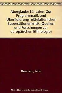 Beispielbild fr Aberglaube fr Laien. Zur Programmatik undf berlieferung sptmittelalterlicher Superstitionenkritik. 2 Bnde. zum Verkauf von Antiquariat Bader Tbingen