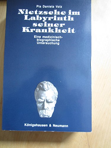 9783884794029: Nietzsche im Labyrinth seiner Krankheit. Eine medizinisch-biographische Untersuchung