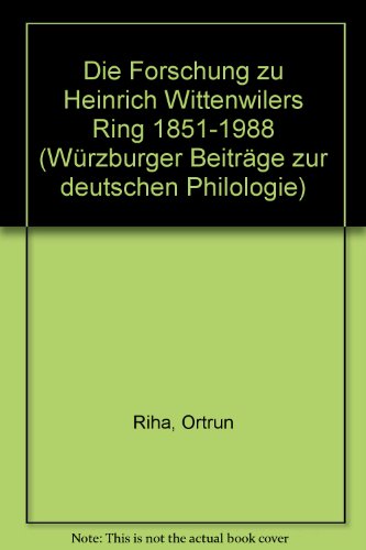 Beispielbild fr Die Forschung zu Heinrich Wittenwilers "Ring". 1851 - 1988. zum Verkauf von Antiquariat Bader Tbingen