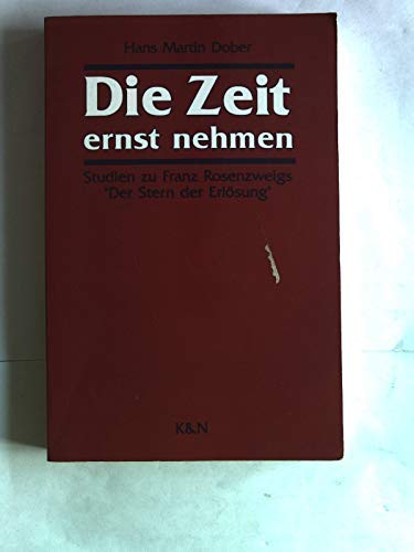 9783884795279: Die Zeit ernst nehmen: Studien zu Franz Rosenzweigs Der Stern der Erlsung (Epistmata [sic]. Reihe Philosophie)