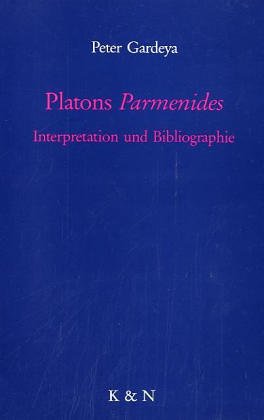 Stock image for Platons Parmenides. Interpretation und Bibliographie. for sale by Mller & Grff e.K.