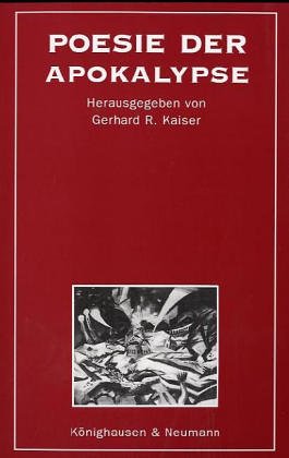 Imagen de archivo de Poesie der Apokalypse von Gerhard Kaiser (Autor) Gerhard R Kaiser, Dieter Gutzen, Wolfgang Braungart a la venta por BUCHSERVICE / ANTIQUARIAT Lars Lutzer