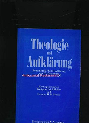 Imagen de archivo de Theologie und Aufklrung Festschrift fr Gottfried Hornig zum 65. Geburtstag. a la venta por Ganymed - Wissenschaftliches Antiquariat