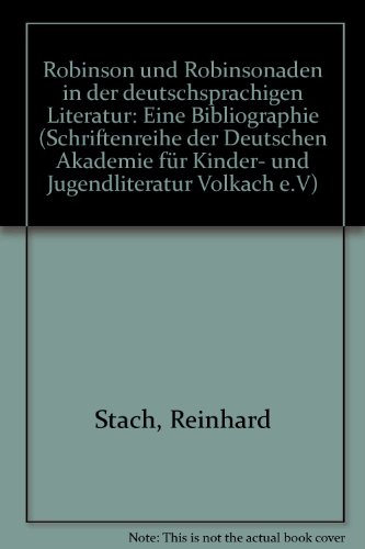 Robinson und Robinsonaden in der deutschsprachigen Literatur.