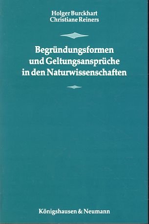 Beispielbild fr Begrndungsformen und Geltungsansprche in den Naturwissenschaften, zum Verkauf von modernes antiquariat f. wiss. literatur