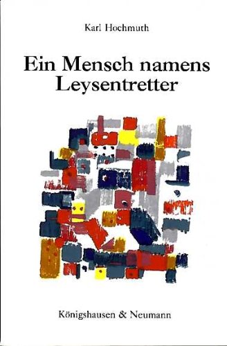9783884796603: Ein Mensch namens Leysentretter - Hochmuth, Karl
