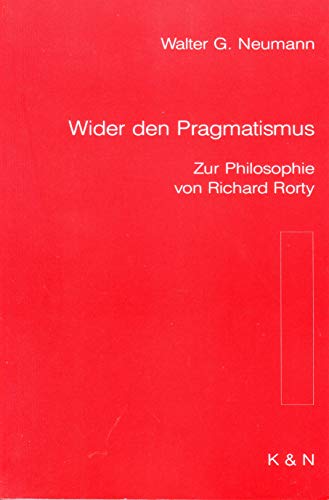 9783884796634: Wider den Pragmatismus. Zur Philosophie von Richard Rorty