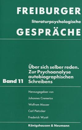 Stock image for ber sich selber reden. Zur Psychoanalyse autobiographischen Schreibens, for sale by modernes antiquariat f. wiss. literatur