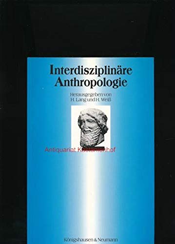 9783884796849: Interdisziplinre Anthropologie.. hrsg. von Hermann Lang und Heinz Weiss