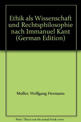 Beispielbild fr Ethik als Wissenschaft und Rechtsphilosophie nach Immanuel Kant. zum Verkauf von Kloof Booksellers & Scientia Verlag