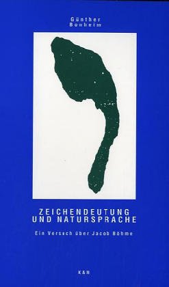 9783884797174: Zeichendeutung und Natursprache: Ein Versuch ber Jacob Bhme (Epistemata. Reihe Literaturwissenschaft)