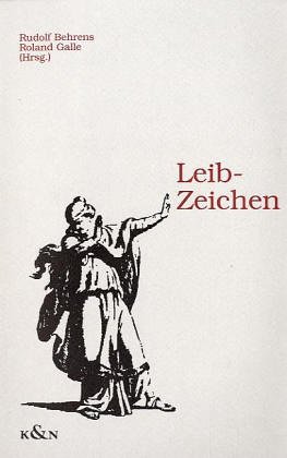 9783884797372: Leib-Zeichen: Krperbilder, Rhetorik und Anthropologie im 18. Jahrhundert