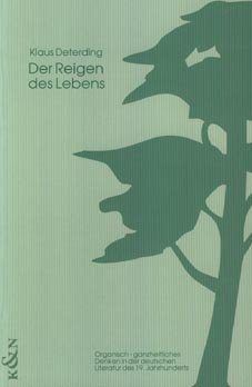 9783884798126: Der Reigen des Lebens: Organisch-ganzheitliches Denken in der deutschen Literatur des 19. Jahrhunderts