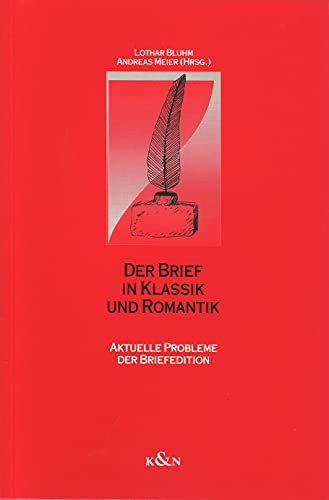 Beispielbild fr Der Brief in Klassik und Romantik: Aktuelle Probleme der Briefedition (German Edition) zum Verkauf von Project HOME Books