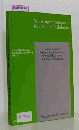 9783884798768: Arbeiten zum Frühneuhochdeutschen: Gerhard Kettmann zum 65. Geburtstag (Würzburger Beiträge zur deutschen Philologie) (German Edition)