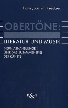Beispielbild fr Obertne: Literatur und Musik. Neun Abhandlungen ber das Zusammenspiel der Knste zum Verkauf von medimops