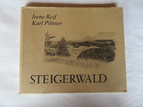 Stock image for Steigerwald. Portrt einer Landschaft in Text und Bild (Frnkische Landschaftsbilder ; Bd. 4) for sale by medimops