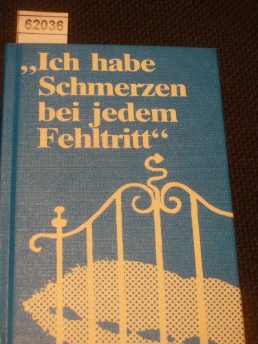 Imagen de archivo de Ich habe Schmerzen bei jedem Fehltritt.: Kuriose Stilblten aus Originalbriefen von Versicherungskunden a la venta por biblion2