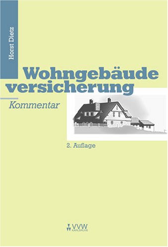 Imagen de archivo de Wohngebudeversicherung: Kommentar a la venta por Versandantiquariat Felix Mcke