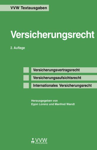 Versicherungsrecht: VVW Textausgaben /Versicherungsvertragsrecht /Versicherungsrecht /Internationales Versicherungsrecht (9783884878897) by [???]