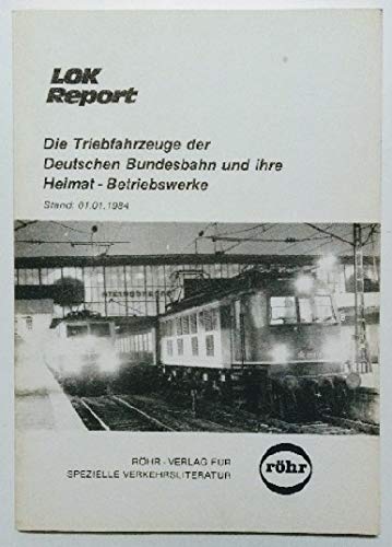 Stock image for Die Triebfahrzeuge und hochwertigen Reisezugwagen der Deutschen Bundesbahn und ihre Heimat-Betriebswerke. Stand 01.01.1984. for sale by Antiquariat Dr. Christian Broy