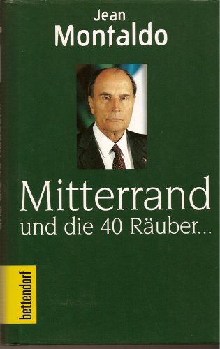 Mitterrand und die 40 Räuber . - Montaldo, Jean