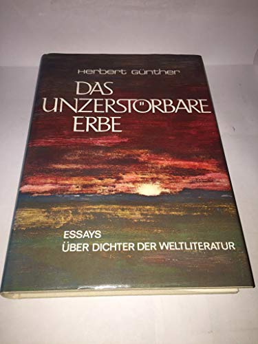 9783884990063: Das unzerstorbare Erbe: Dichter der Weltliteratur, Funfzehn Essays.