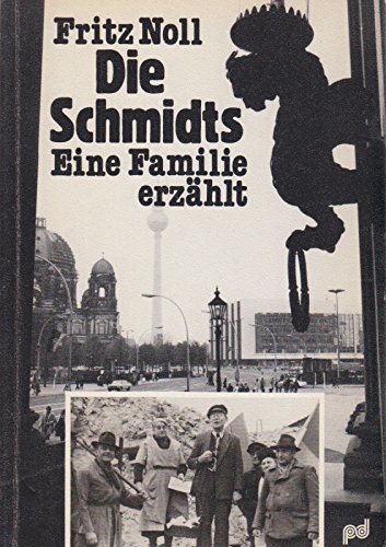 Beispielbild fr Die Schmidts - Eine Familie erzhlt, eine Reportage aus der DDR - herausgegeben vom Parteivorstand der DKP zum Verkauf von Antiquariat Bcherkiste