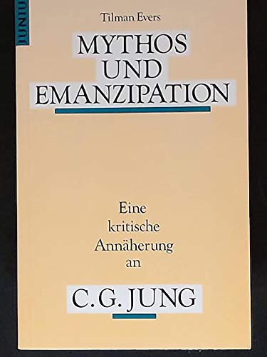 Beispielbild fr Mythos und Emanzipation. C. G. Jung. Eine kritische Annherung zum Verkauf von medimops