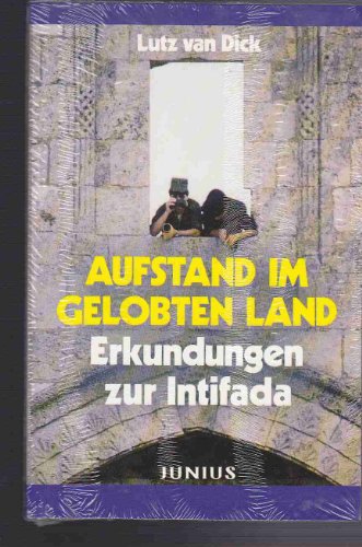 Beispielbild fr Aufstand im gelobten Land - Erkundungen zur Intifada zum Verkauf von Der Ziegelbrenner - Medienversand