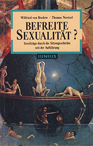 Stock image for Befreite Sexualitt?. Streifzge durch die Sittengeschichte seit der Aufklrung. for sale by Grammat Antiquariat