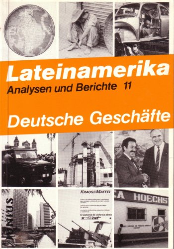 Stock image for Deutsche Geschfte. Lateinamerika. Analysen und Berichte 11. for sale by Antiquariat & Verlag Jenior