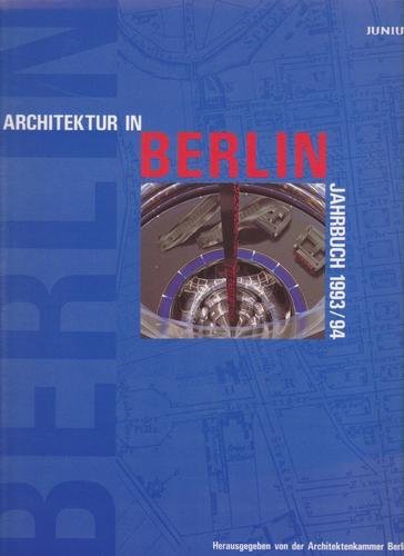 Beispielbild fr Architektur in Berlin. Jahrbuch 1993/1994. Hrsg. v. d. Architektenkammer Berlin. zum Verkauf von Bojara & Bojara-Kellinghaus OHG