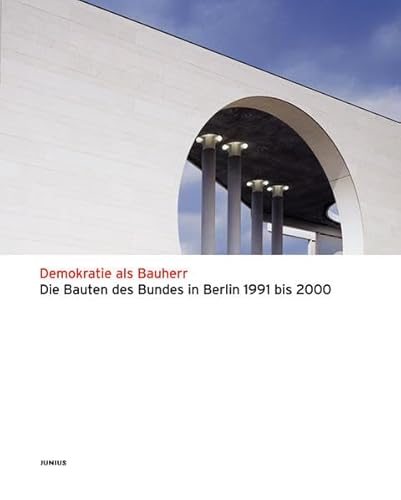 Beispielbild fr Demokratie als Bauherr : Die Bauten des Bundes in Berlin zum Verkauf von Buchpark