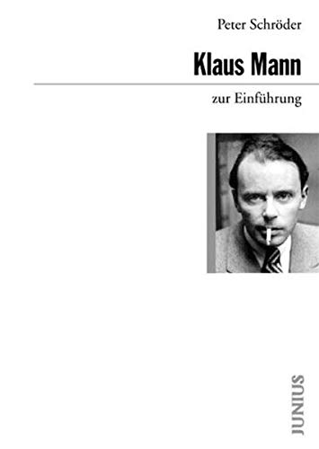 9783885063537: Klaus Mann zur Einfhrung. [Paperback] [Jan 01, 2002] Schrder, Peter: