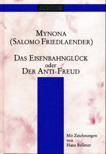 Beispielbild fr Das Eisenbahnglck oder der Anti-Freud Mynona (Salomo Friedlnder). zum Verkauf von ANTIQUARIAT Franke BRUDDENBOOKS