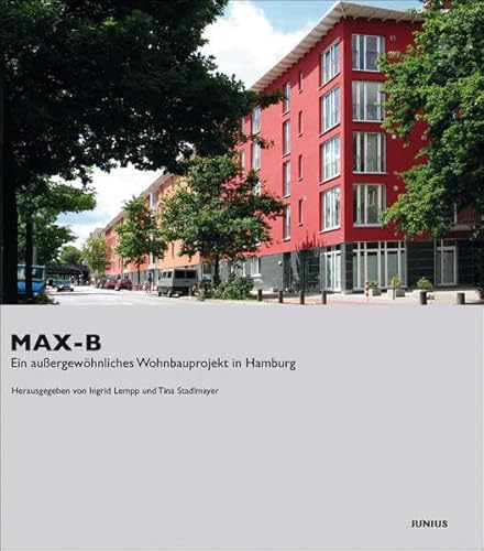 Stock image for Max-B: Ein auergwhnliches Wohnbauprojekt in Hamburg for sale by medimops