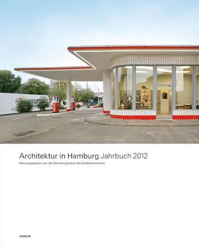 Architektur in Hamburg: Jahrbuch 2012 - Hamburgische, Architektenkammer, Ullrich Schwarz Dirk Meyhöfer u. a.